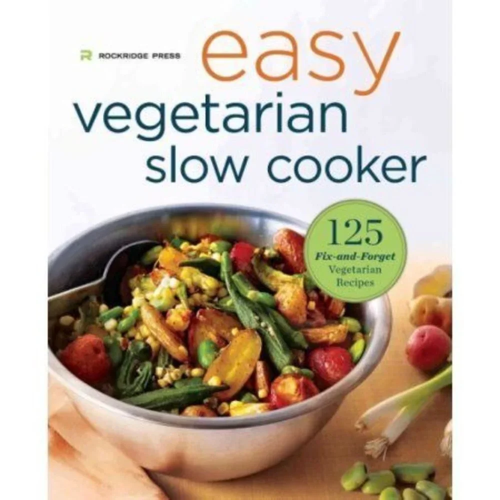 Easy Vegetarian Slow Cooker Cookbook : 125 Fix-and-Forget Vegetarian Recipes Sku